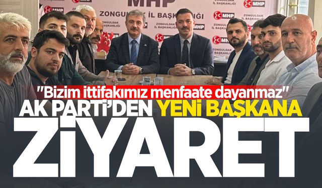 AK Parti'den yeni il başkanına ziyaret: "Bizim ittifakımız menfaate dayanmaz"