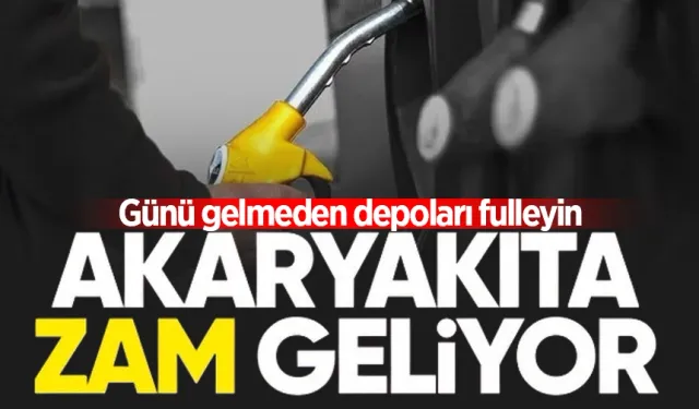 Akaryakıta rekor zam geliyor