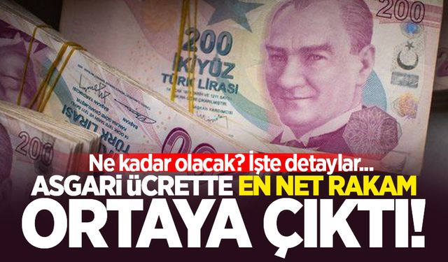 Asgari ücrette en net rakam ortaya çıktı!