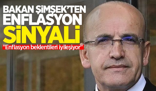 Bakan Şimşek: "Enflasyon beklentileri iyileşiyor"