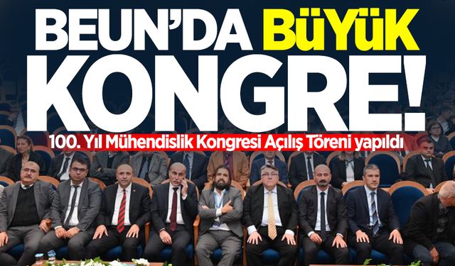 BEUN’da “100. Yıl Mühendislik Kongresi” başladı