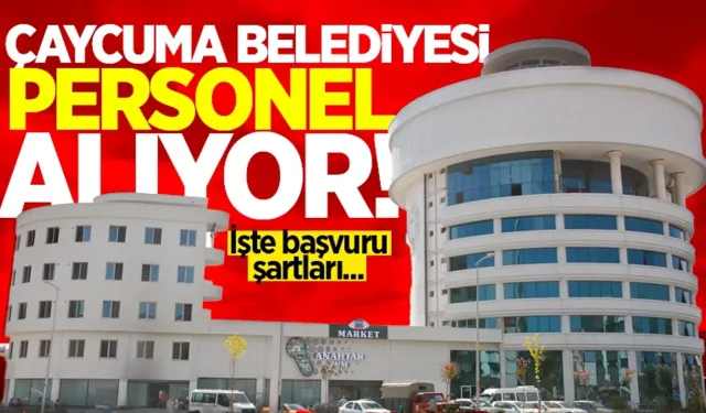 Çaycuma Belediyesi personel alıyor: İşte başvuru şartları