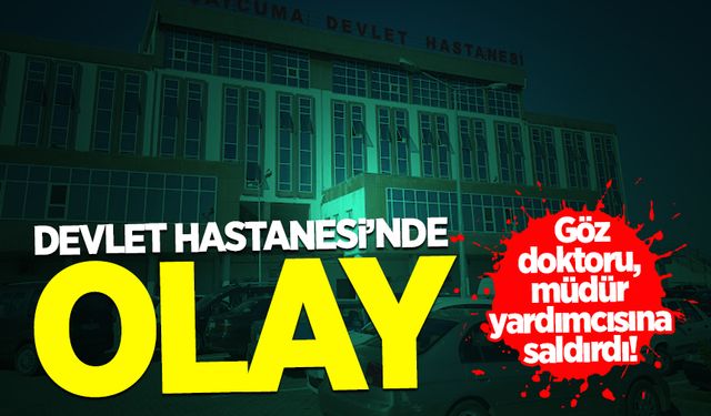 Çaycuma Devlet Hastanesi’nde olay: Göz doktoru müdür yardımcısına saldırdı!