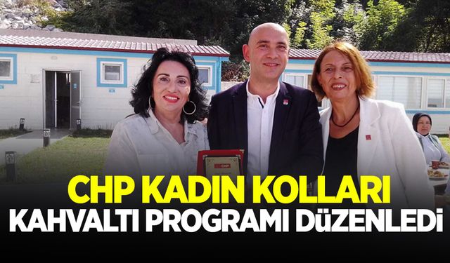 CHP İl Kadın Kolları kahvaltı programı düzenledi