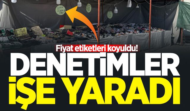 Denetimler işe yaradı: Fiyat etiketleri koyuldu!