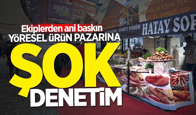 Ekipler Gastronomi festivaline denetim yaptı: Numune örnekleri alındı!