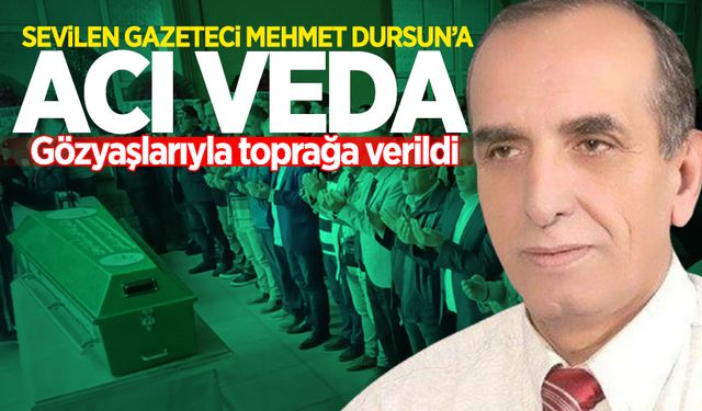 Ereğli’de Gazeteci Mehmet Dursun son yolculuğuna uğurlandı