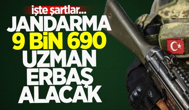 Jandarma, 9 bin 690 uzman erbaş alacak