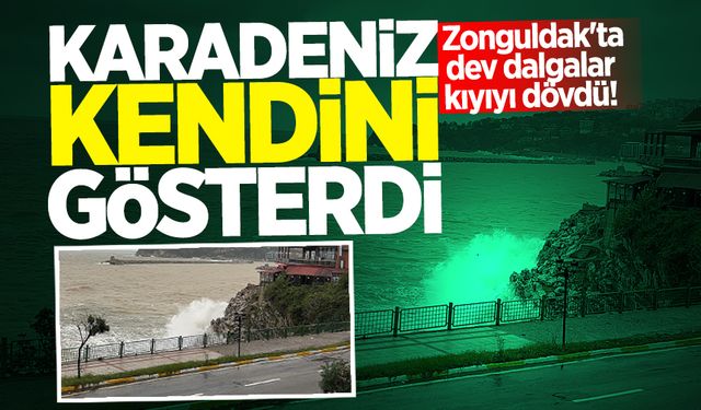 Karadeniz kendini gösterdi: Zonguldak'ta dev dalgalar kıyıyı dövdü!