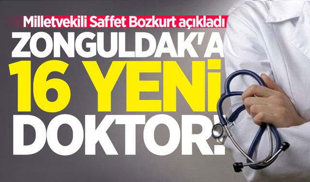 Milletvekili Bozkurt açıkladı: Zonguldak'a 16 yeni doktor