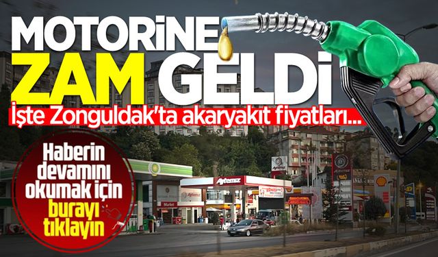 Motorine zam geldi! İşte Zonguldak'ta akaryakıt fiyatları...