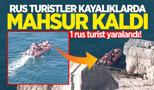 Rus turistler kayalıklarda mahsur kaldı: 1 kişi yaralandı!