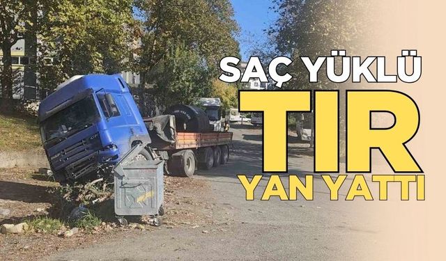 Zonguldak Ereğli’de çelik sac yüklü tır yan yattı