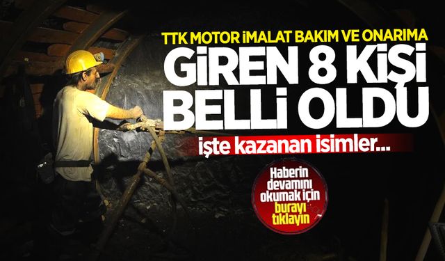 TTK Motor imalat ve bakım onarıma alınacak 8 kişi belli oldu