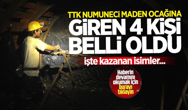 TTK numuneci maden ocağını kazanan 5 kişi belli oldu