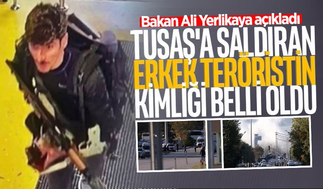 TUSAŞ'taki terör saldırısında erkek teröristin kimliği belli oldu