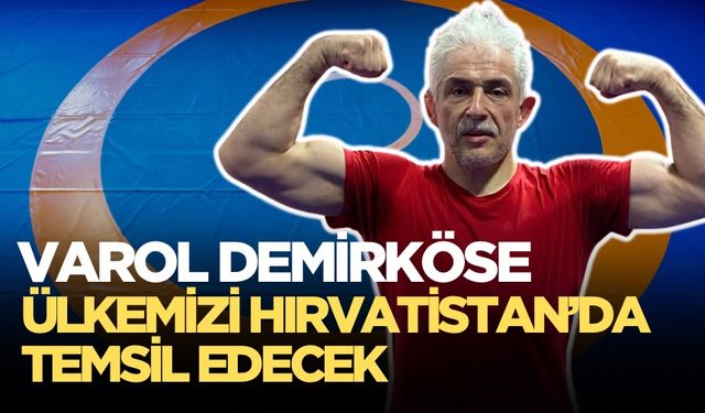 Varol Demirköse Şampiyonluk için Hırvatistan’a gidiyor