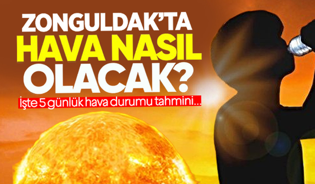 Yeni haftada Zonguldak'ta hava nasıl olacak? İşte Zonguldak'ın hava durumu...