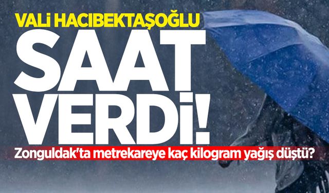 Zonguldak'ta metrekareye kaç kilogram yağış düştü? Vali Hacıbektaşoğlu saat verdi...