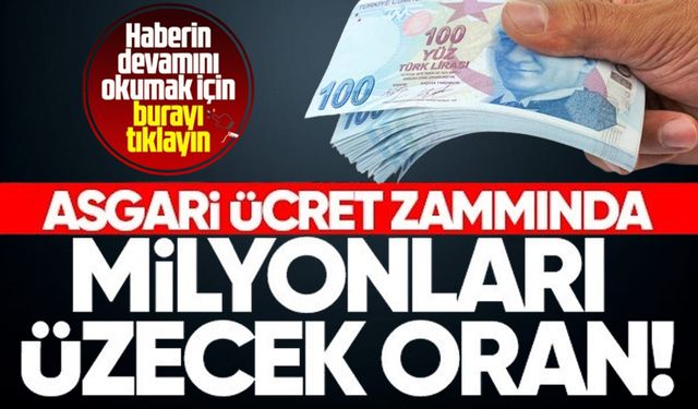 2025 Asgari ücret zammında flaş gelişme... Yüzde 25 zam ufukta göründü!