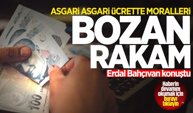 Asgari ücrette moralleri bozan rakam!