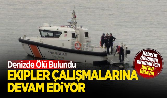 Deniz'de ölü bulundu