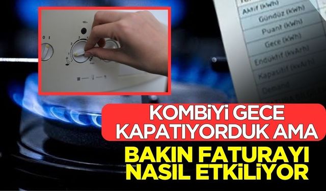 Geceleri kombiyi kapatmak gerçekten mantıklı mı? Enerji tasarrufu sağladığı düşünülüyordu!