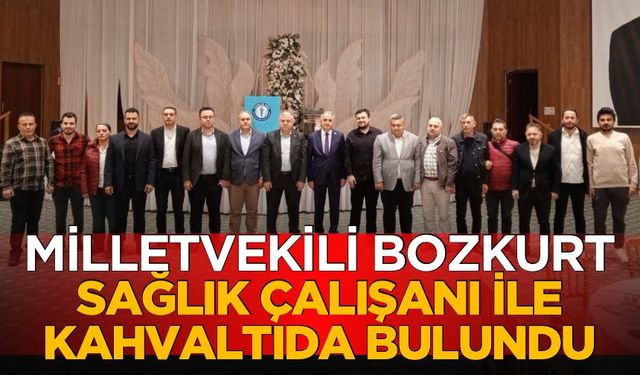 Milletvekili Bozkurt sağlık çalışanlarıyla bir arada