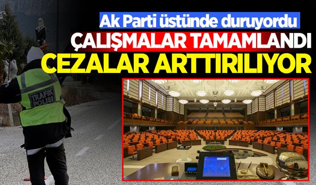 AK Parti çalışmaları tamamladı: Meclis’e geliyor, cezalar artırılacak…