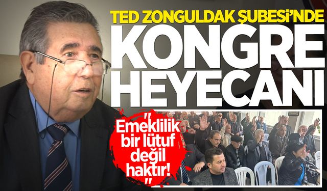 Türkiye Emekliler Derneği Zonguldak Şubesi'nde kongre heyecanı