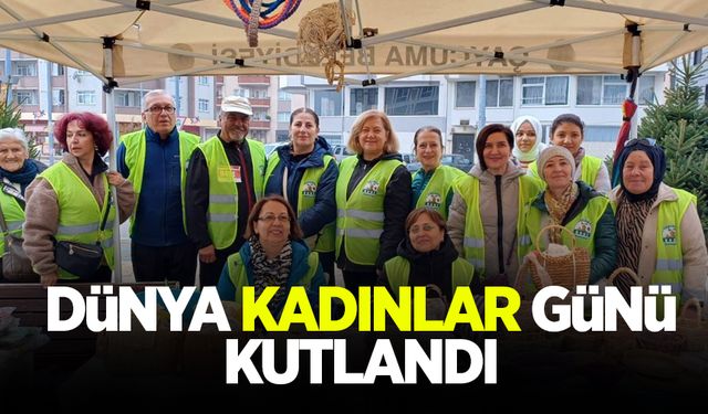 Çakır, Dünya Kadın Hakları Günü'nü kutladı