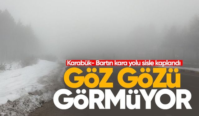 Karabük- Bartın kara yolu sisle kaplandı