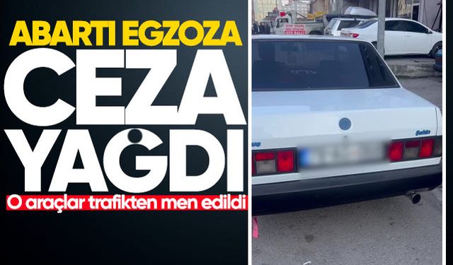 Abart egzoz bulunan araçlar trafikten men edildi