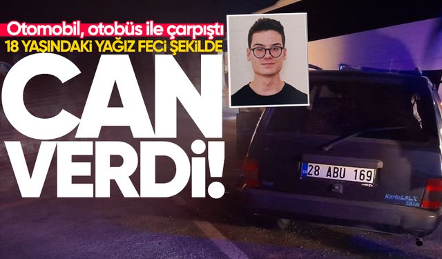 Otomobil, otobüs ile çarpıştı: 18 yaşındaki Yağız feci şekilde can verdi!