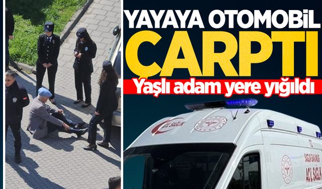 Yolun karşısına geçen yayaya otomobil çarptı: 1 yaralı