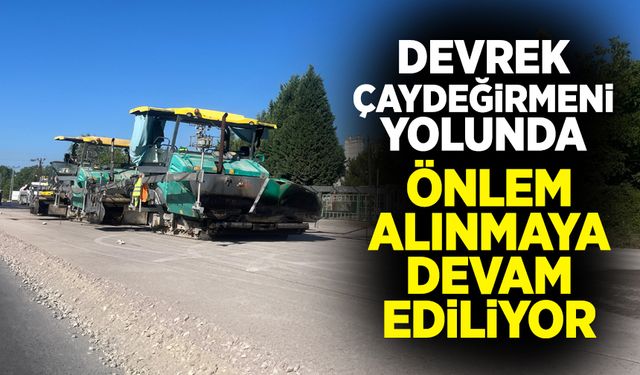 Sel felaketlerine karşı önlem: Devrek-Çaydeğirmeni yolu yükseltiliyor