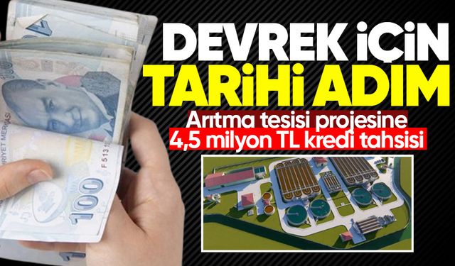 Devrek için tarihi adım: Arıtma tesisi projesine 4,5 milyon TL kredi tahsisi