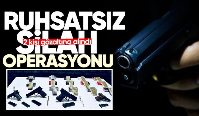 İki ayrı adrese silah operasyonu: 2 kişi gözaltına alındı