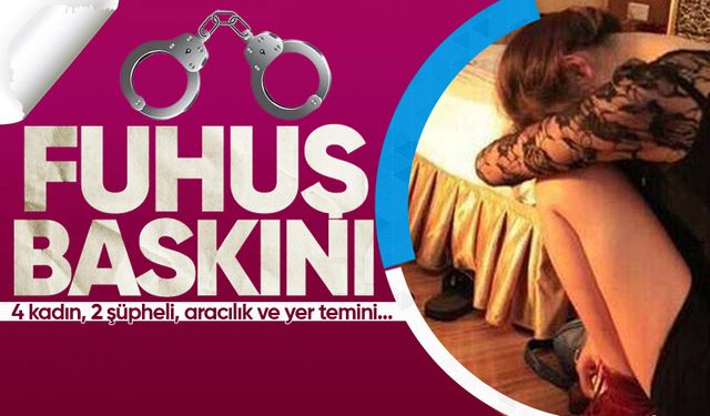 Fuhuş operasyonunda 4 kadın kurtarıldı