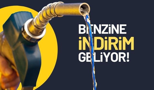 Motorinin ardından benzine de büyük indirim geliyor