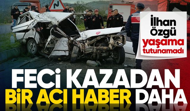 Çaycuma’daki feci kazadan bir acı haber daha: İlhan Özgü hayatını kaybetti!