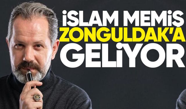 İslam Memiş Zonguldak'a geliyor