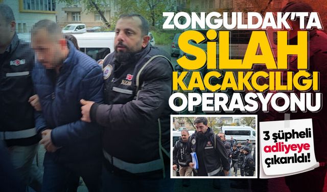 Zonguldak'ta kaçak silah operasyonu: 3 şüpheli adliyeye çıkarıldı