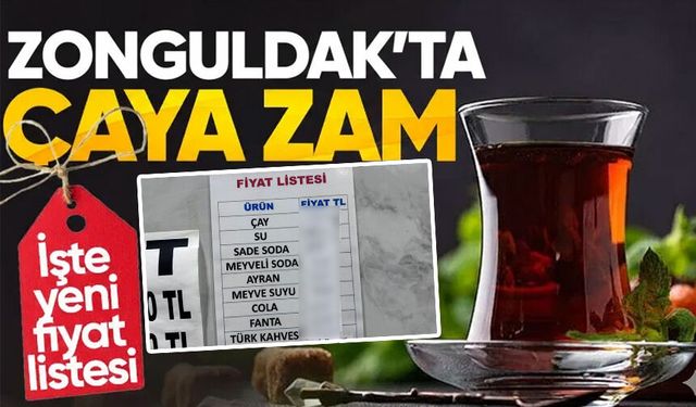 Zonguldak'ta çaya büyük zam: İşte bir bardak çayın yeni fiyatı!
