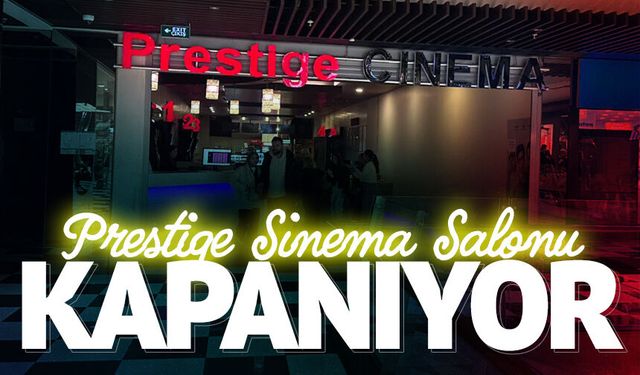 Esas67 Burada AVM’deki Prestige Sinema Salonu kapanıyor!