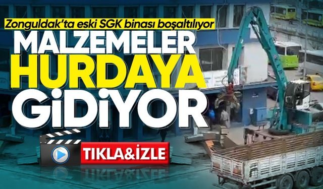 Zonguldak’ta eski SGK binası boşaltılıyor: Malzemeler hurdaya gidiyor