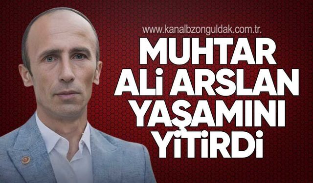 Muhtar Ali Arslan Hayatını Kaybetti