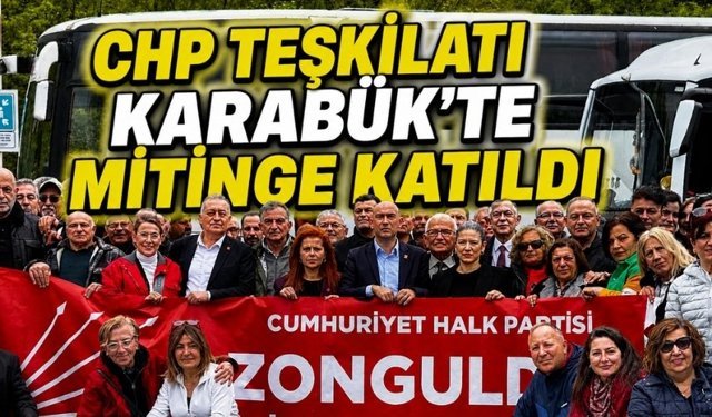 CHP Zonguldak Teşkilatı Karabük’te Meydana İndi