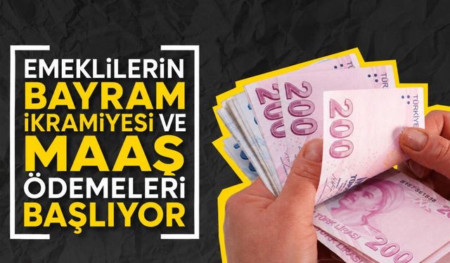Hesaplarınızı kontrol edin! Emekli bayram ikramiyesi ödemeleri başladı