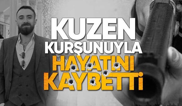 Adem Demirel Kuzen Kurşunuyla Hayatını Kaybetti